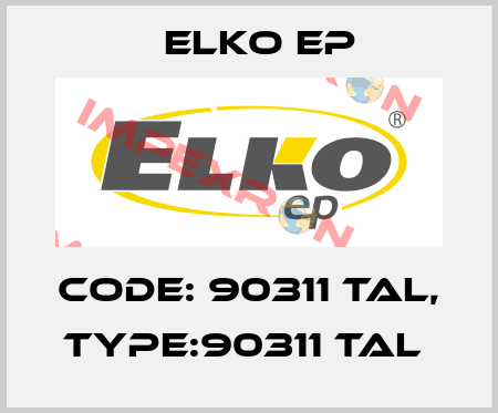 Code: 90311 TAL, Type:90311 TAL  Elko EP