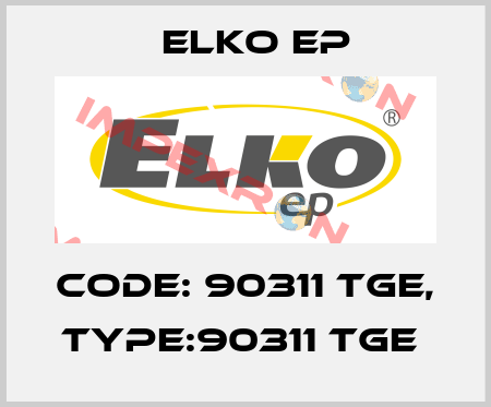 Code: 90311 TGE, Type:90311 TGE  Elko EP