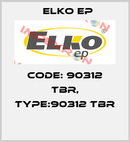 Code: 90312 TBR, Type:90312 TBR  Elko EP