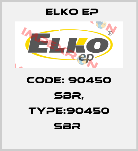 Code: 90450 SBR, Type:90450 SBR  Elko EP