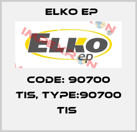 Code: 90700 TIS, Type:90700 TIS  Elko EP