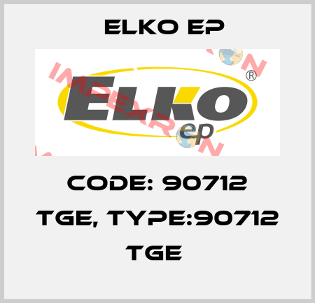 Code: 90712 TGE, Type:90712 TGE  Elko EP