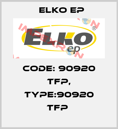 Code: 90920 TFP, Type:90920 TFP  Elko EP