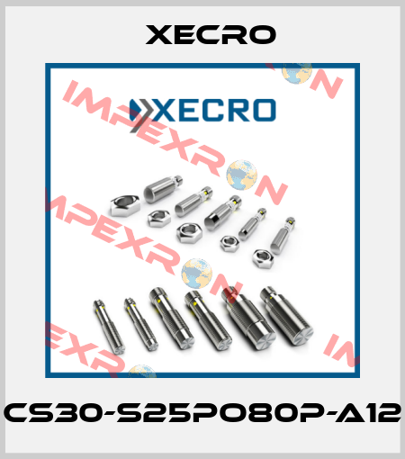 CS30-S25PO80P-A12 Xecro