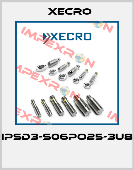 IPSD3-S06PO25-3U8  Xecro