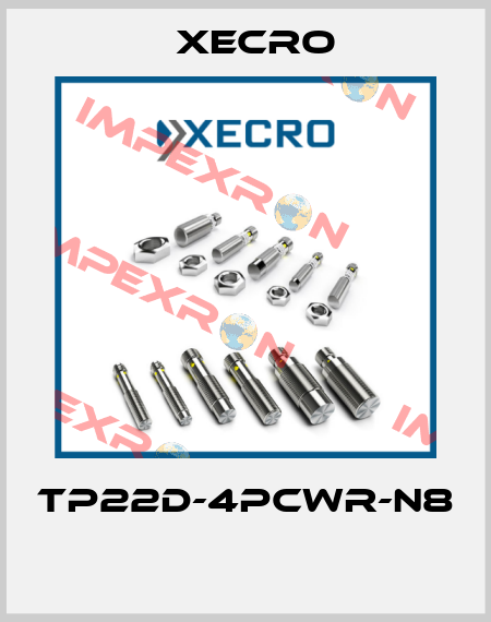 TP22D-4PCWR-N8  Xecro