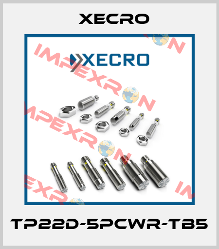 TP22D-5PCWR-TB5 Xecro