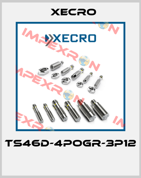 TS46D-4POGR-3P12  Xecro