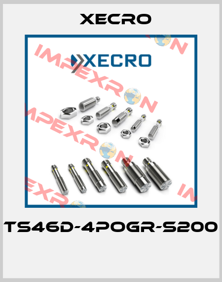 TS46D-4POGR-S200  Xecro