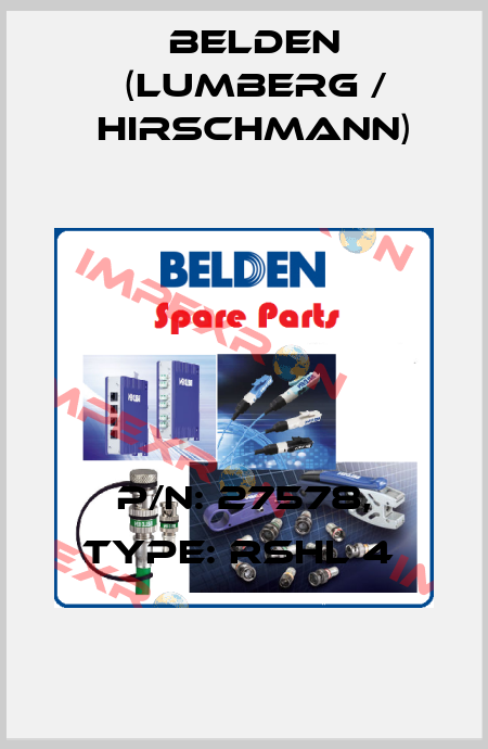 P/N: 27578, Type: RSHL 4  Belden (Lumberg / Hirschmann)