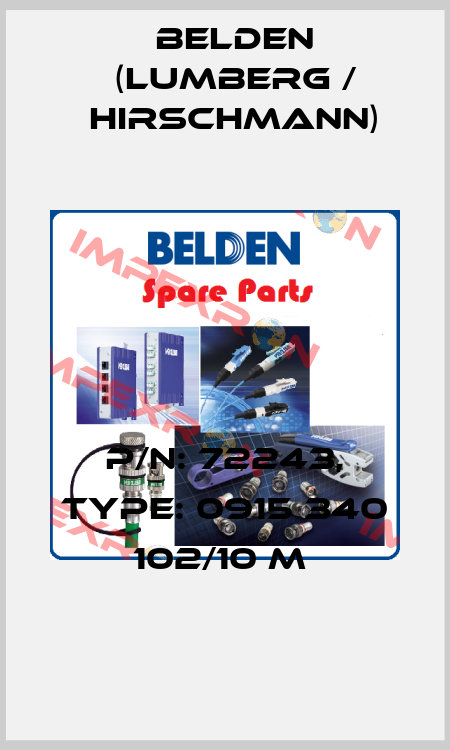 P/N: 72243, Type: 0915 340 102/10 M  Belden (Lumberg / Hirschmann)