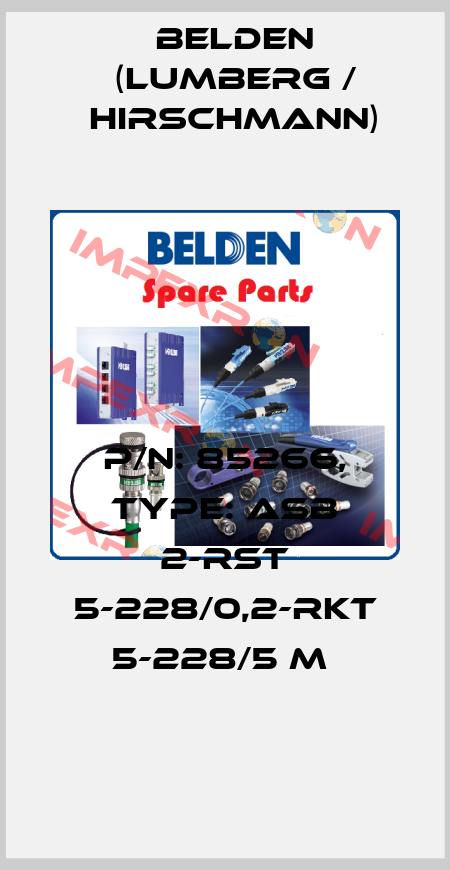 P/N: 85266, Type: ASB 2-RST 5-228/0,2-RKT 5-228/5 M  Belden (Lumberg / Hirschmann)