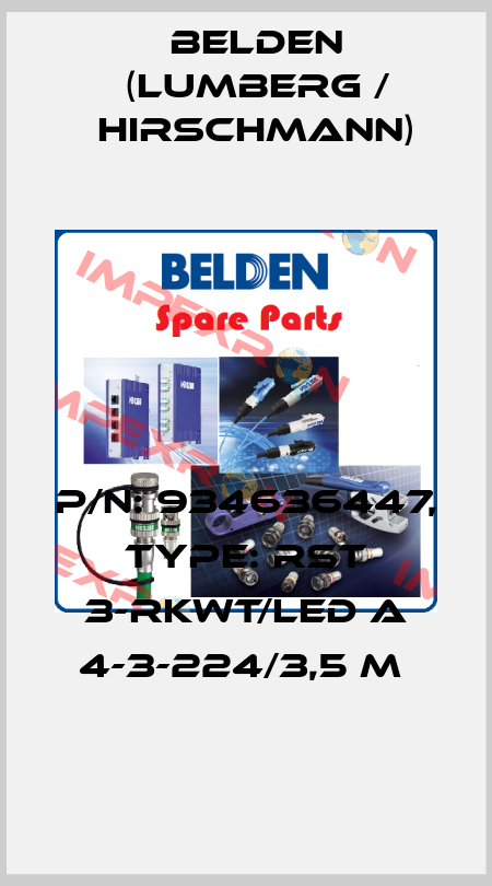 P/N: 934636447, Type: RST 3-RKWT/LED A 4-3-224/3,5 M  Belden (Lumberg / Hirschmann)