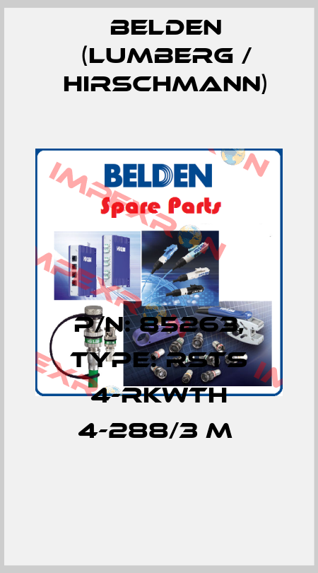 P/N: 85263, Type: RSTS 4-RKWTH 4-288/3 M  Belden (Lumberg / Hirschmann)