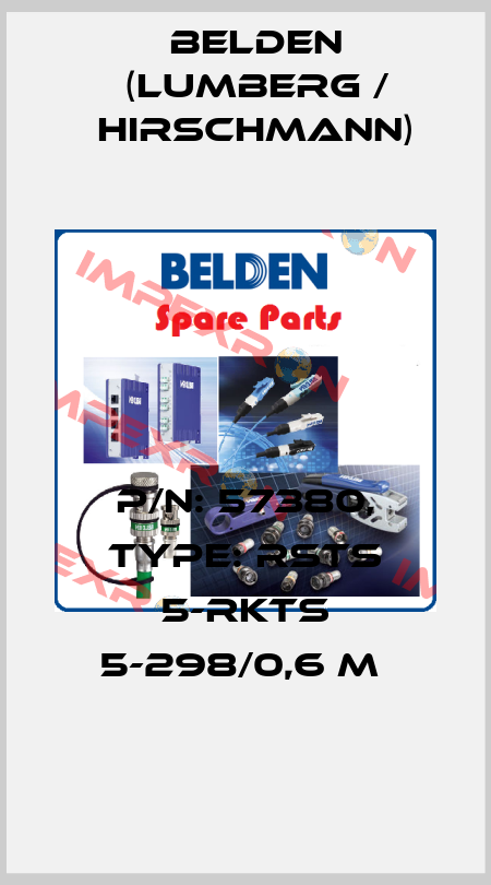 P/N: 57380, Type: RSTS 5-RKTS 5-298/0,6 M  Belden (Lumberg / Hirschmann)