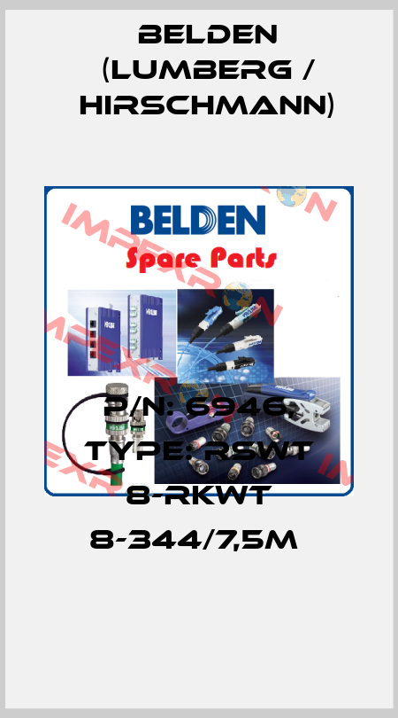 P/N: 6946, Type: RSWT 8-RKWT 8-344/7,5M  Belden (Lumberg / Hirschmann)