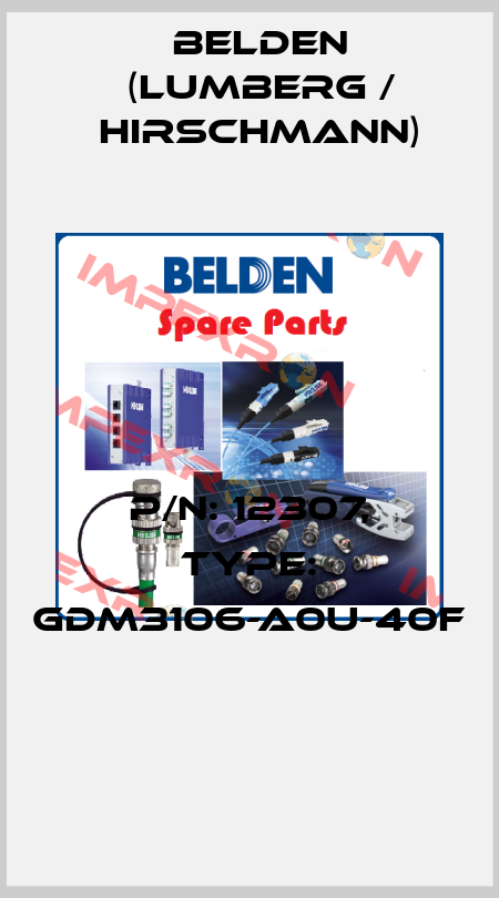 P/N: 12307, Type: GDM3106-A0U-40F  Belden (Lumberg / Hirschmann)