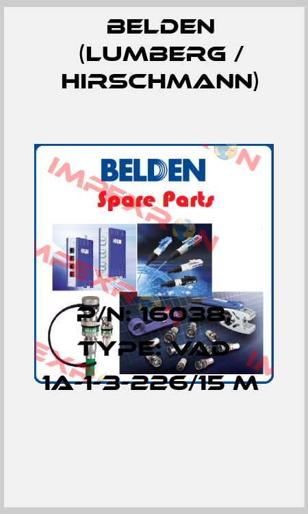 P/N: 16038, Type: VAD 1A-1-3-226/15 M  Belden (Lumberg / Hirschmann)