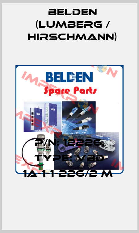 P/N: 12226, Type: VBD 1A-1-1-226/2 M  Belden (Lumberg / Hirschmann)