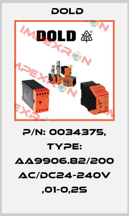 p/n: 0034375, Type: AA9906.82/200 AC/DC24-240V ,01-0,2S Dold