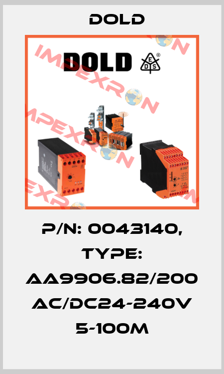 p/n: 0043140, Type: AA9906.82/200 AC/DC24-240V 5-100M Dold
