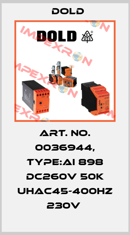 Art. No. 0036944, Type:AI 898 DC260V 50K UHAC45-400HZ 230V  Dold