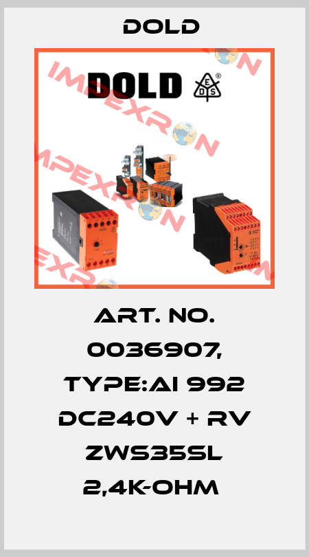 Art. No. 0036907, Type:AI 992 DC240V + RV ZWS35SL 2,4K-OHM  Dold