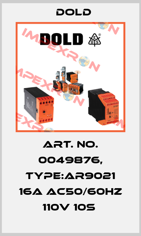 Art. No. 0049876, Type:AR9021 16A AC50/60HZ 110V 10S  Dold