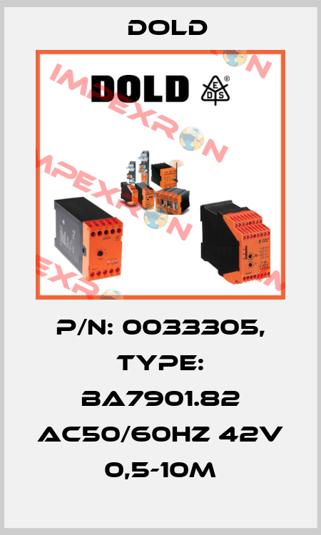 p/n: 0033305, Type: BA7901.82 AC50/60HZ 42V 0,5-10M Dold