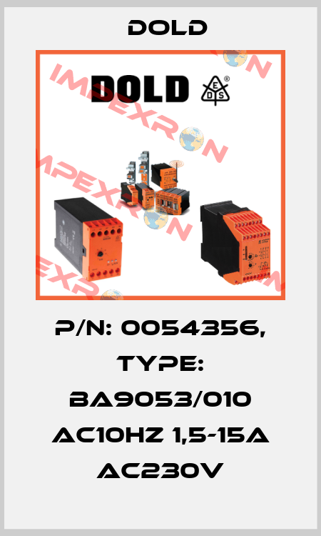 p/n: 0054356, Type: BA9053/010 AC10HZ 1,5-15A AC230V Dold