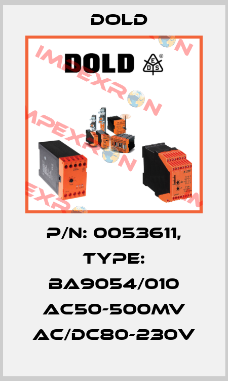 p/n: 0053611, Type: BA9054/010 AC50-500MV AC/DC80-230V Dold