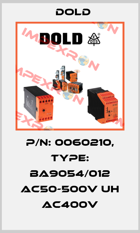 p/n: 0060210, Type: BA9054/012 AC50-500V UH AC400V Dold