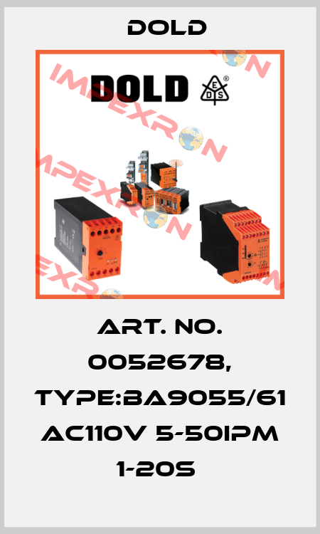 Art. No. 0052678, Type:BA9055/61 AC110V 5-50IPM 1-20S  Dold