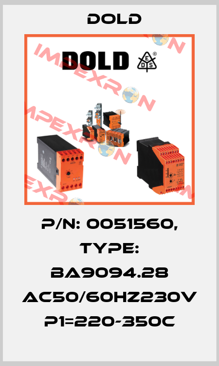 p/n: 0051560, Type: BA9094.28 AC50/60HZ230V P1=220-350C Dold