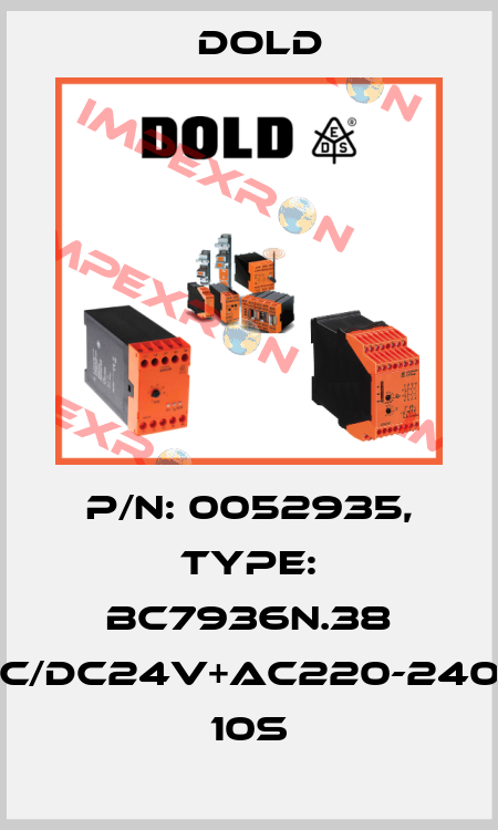 p/n: 0052935, Type: BC7936N.38 AC/DC24V+AC220-240V  10S Dold