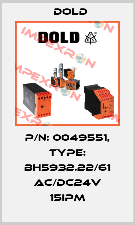 p/n: 0049551, Type: BH5932.22/61 AC/DC24V 15IPM Dold