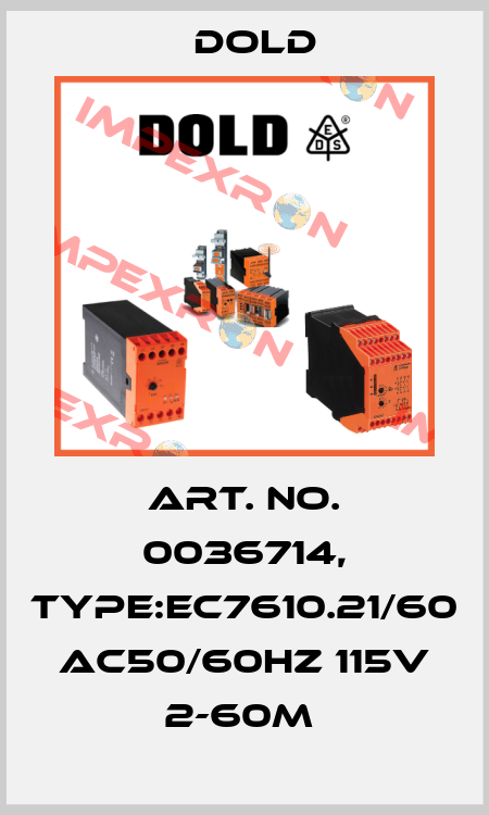 Art. No. 0036714, Type:EC7610.21/60 AC50/60HZ 115V 2-60M  Dold