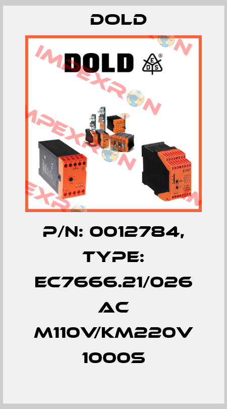 p/n: 0012784, Type: EC7666.21/026 AC M110V/KM220V 1000S Dold
