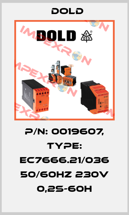 p/n: 0019607, Type: EC7666.21/036 50/60HZ 230V 0,2S-60H Dold