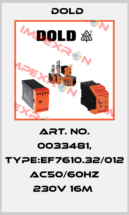 Art. No. 0033481, Type:EF7610.32/012 AC50/60HZ 230V 16M  Dold