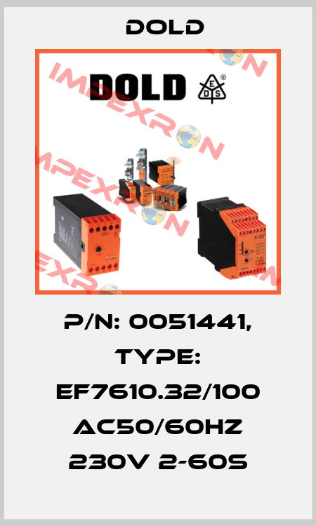 p/n: 0051441, Type: EF7610.32/100 AC50/60HZ 230V 2-60S Dold