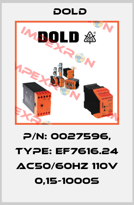 p/n: 0027596, Type: EF7616.24 AC50/60HZ 110V 0,15-1000S Dold