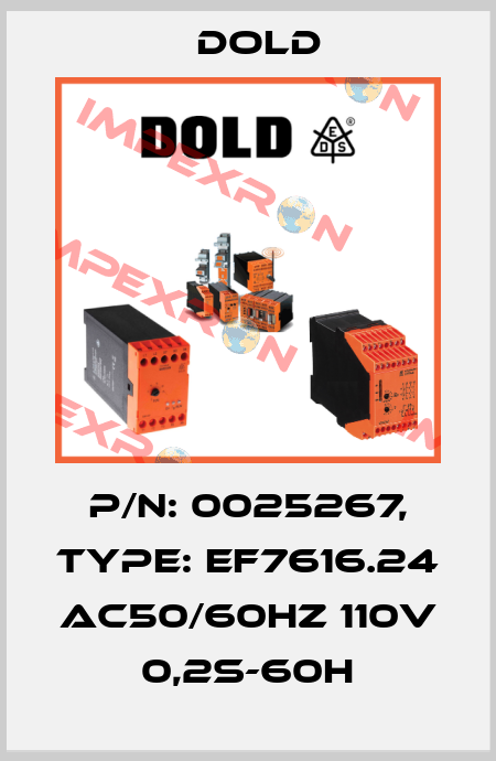 p/n: 0025267, Type: EF7616.24 AC50/60HZ 110V 0,2S-60H Dold