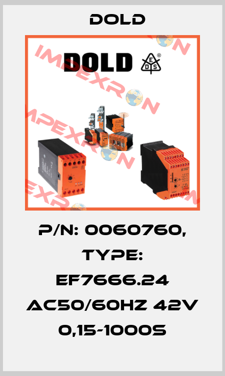 p/n: 0060760, Type: EF7666.24 AC50/60HZ 42V 0,15-1000S Dold