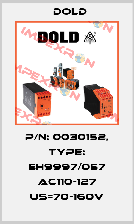 p/n: 0030152, Type: EH9997/057 AC110-127 US=70-160V Dold