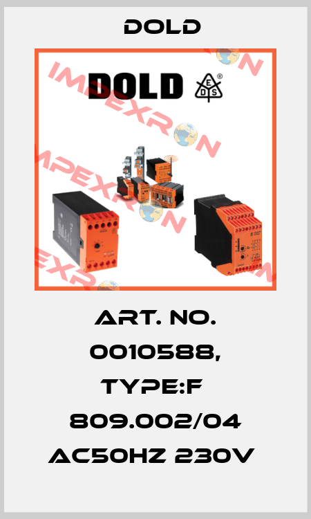 Art. No. 0010588, Type:F  809.002/04 AC50HZ 230V  Dold