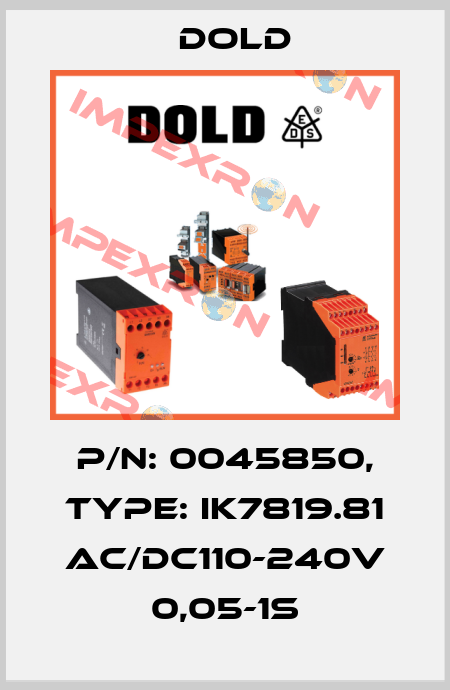 p/n: 0045850, Type: IK7819.81 AC/DC110-240V 0,05-1S Dold