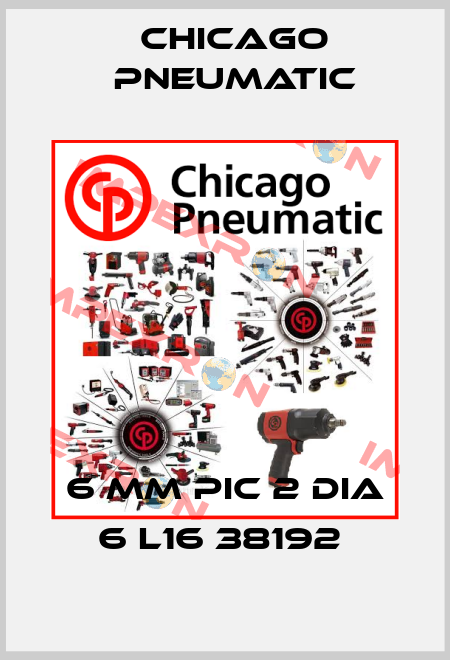 6 MM PIC 2 DIA 6 L16 38192  Chicago Pneumatic