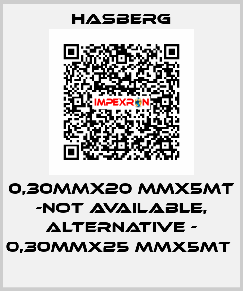 0,30MMX20 MMX5MT -not available, alternative - 0,30MMX25 MMX5MT  Hasberg