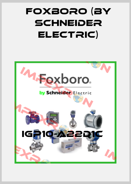 IGP10-A22D1C   Foxboro (by Schneider Electric)